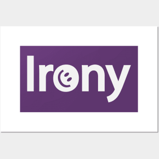 Irony being ironic artistic design Posters and Art